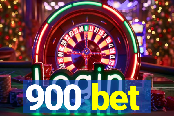 900 bet